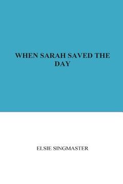 portada When Sarah Saved the Day (en Inglés)