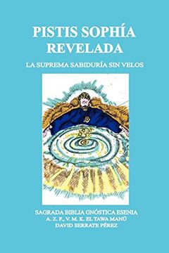 portada Pistis Sophía Revelada: La Suprema Sabiduría sin Velos (in Spanish)