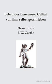 portada Leben des Benvenuto Cellini von ihm Selbst Geschrieben (in German)