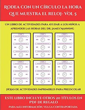 portada Hojas de Actividades Imprimibles Para Preescolar (Rodea con un Círculo la Hora que Muestra el Reloj- vol 5): Este Libro Contiene 30 Fichas con Actividades a Todo Color Para Niños de 6 a 7 Años