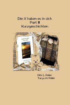 portada Die x Haben es in Sich Part Iii: Kurzgeschichten: Volume 3 (in German)