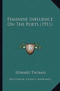 portada feminine influence on the poets (1911) (en Inglés)