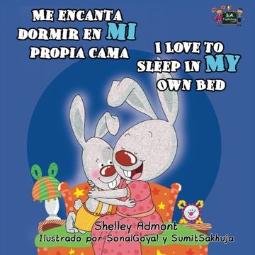 portada Me encanta dormir en mi propia cama I Love to Sleep in My Own Bed: Spanish English Bilingual Edition (Spanish English Bilingual Collection)