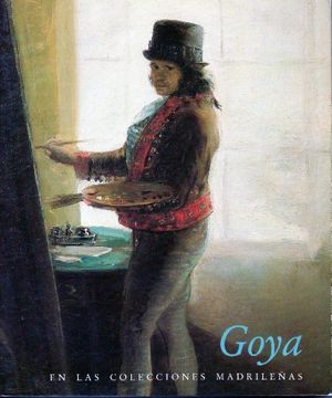 portada Goya en las Colecciones Madrileñas