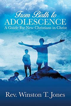 portada From Birth to Adolescence: A Guide for New Christians in Christ