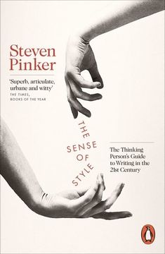 portada The Sense of Style: The Thinking Person’S Guide to Writing in the 21St Century (en Inglés)
