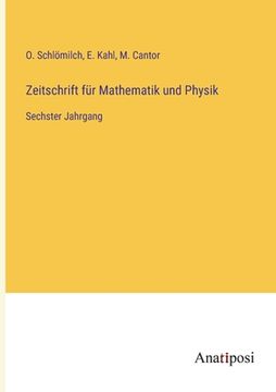 Zeitschrift für Mathematik und Physik: Sechster Jahrgang (in German)