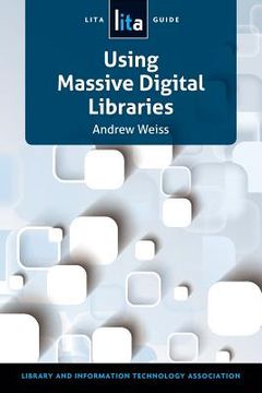 portada Using Massive Digital Librarise: A Lita Guide (Lita Guides) (en Inglés)
