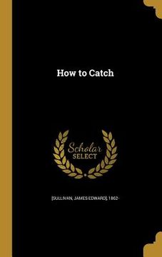 portada How to Catch (in English)