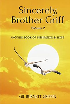 portada Sincerely, Brother Griff Volume 2: Another Book of Inspiration & Hope (2) (en Inglés)