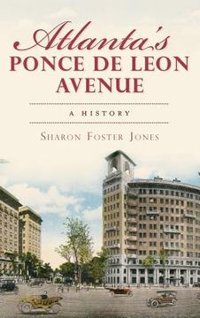 portada Atlanta's Ponce de Leon Avenue: A History (en Inglés)