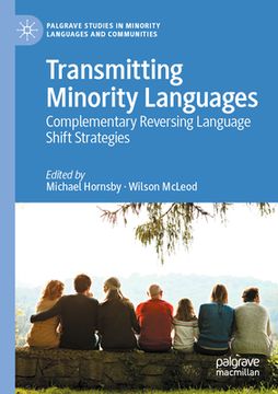 portada Transmitting Minority Languages: Complementary Reversing Language Shift Strategies