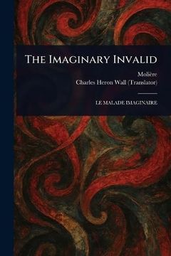 The Imaginary Invalid (en Inglés)