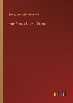 portada Katerfelto, a Story of Exmoor (en Inglés)