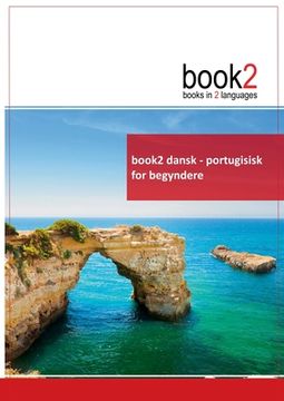portada book2 dansk - portugisisk for begyndere: En bog i 2 sprog (en Danés)