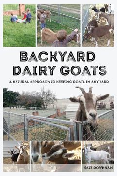 portada Backyard Dairy Goats: A Natural Approach to Keeping Goats in any Yard (en Inglés)