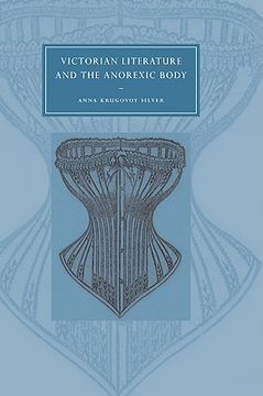 portada Victorian Literature Anorexic Body (Cambridge Studies in Nineteenth-Century Literature and Culture) (in English)