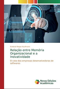portada Relação Entre Memória Organizacional e a Inovatividade: O Caso das Empresas Desenvolvedoras de Softwares (in Portuguese)