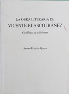 portada La Obra Literaria de Vicente Blasco Ibáñez Catálogo de las Ediciones