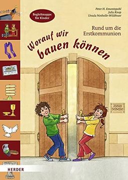 portada Worauf wir Bauen Können: Rund um die Erstkommunion. Begleitmappe für Kinder (in German)