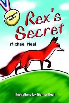 portada rex's secret: a courageous critterstm book (en Inglés)