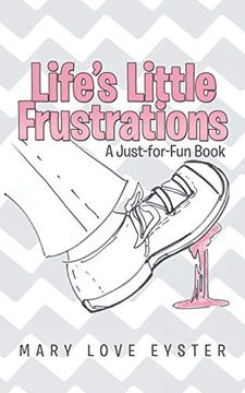 portada Life's Little Frustrations: A Just-For-Fun Book (en Inglés)