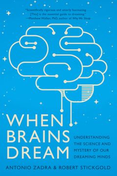 portada When Brains Dream: Understanding the Science and Mystery of our Dreaming Minds (en Inglés)