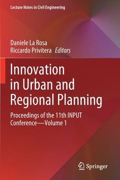 portada Innovation in Urban and Regional Planning: Proceedings of the 11th Input Conference - Volume 1 (in English)