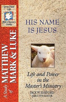 portada the spirit-filled life bible discovery series: b15-his name is jesus (en Inglés)