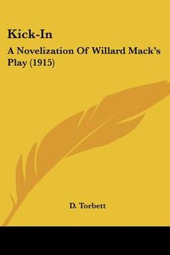 portada kick-in: a novelization of willard mack's play (1915) (en Inglés)