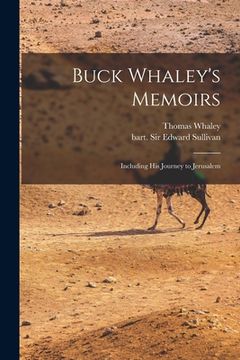 portada Buck Whaley's Memoirs: Including His Journey to Jerusalem (en Inglés)