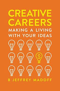 portada Creative Careers: Making a Living With Your Ideas (en Inglés)