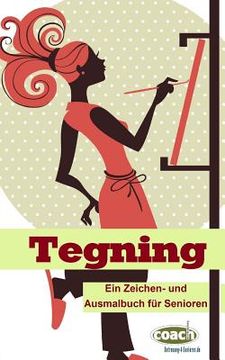 portada Tegning: Ein Zeichen- und Ausmalbuch für Senioren (in German)