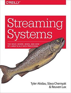portada Streaming Systems: The What, Where, When, and how of Large-Scale Data Processing (en Inglés)