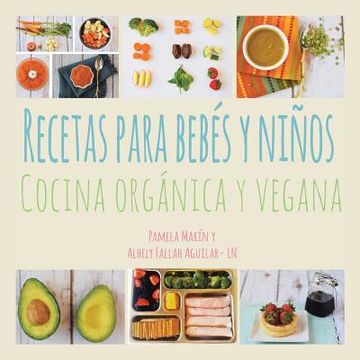 portada Recetas Para Bebés y Niños: Cocina Orgánica y Vegana