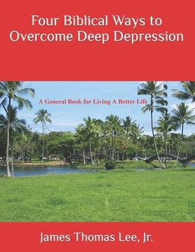 portada Four Biblical Ways to Overcome Deep Depression (en Inglés)