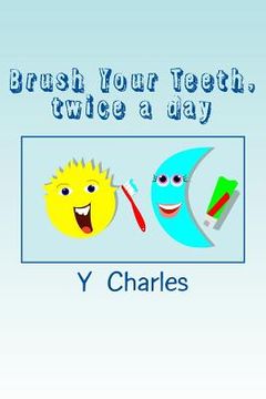 portada Brush Your Teeth, twice a day: fun guide for parents