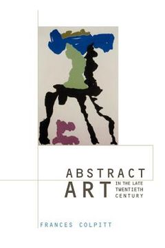 portada Abstract art in the Late Twentieth Century (Contemporary Artists and Their Critics) (en Inglés)