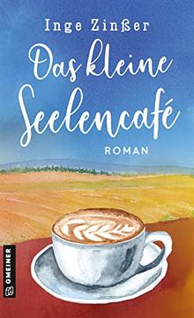 portada Das Kleine Seelencafé: Roman (Romane im Gmeiner-Verlag) (en Alemán)