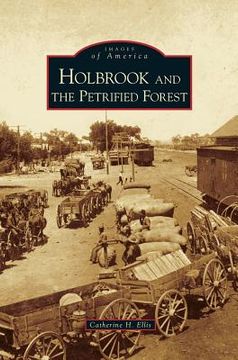 portada Holbrook and the Petrified Forest (en Inglés)