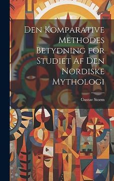 portada Den Komparative Methodes Betydning for Studiet af den Nordiske Mythologi (en Inglés)
