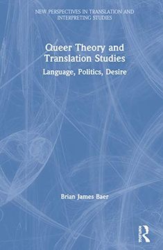 portada Queer Theory and Translation Studies (New Perspectives in Translation and Interpreting Studies) 