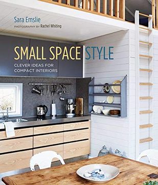portada Small Space Style: Clever Ideas for Compact Interiors 