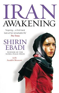portada Iran Awakening: From Prison to Peace Prize: One Woman's Struggle at the Crossroads of History