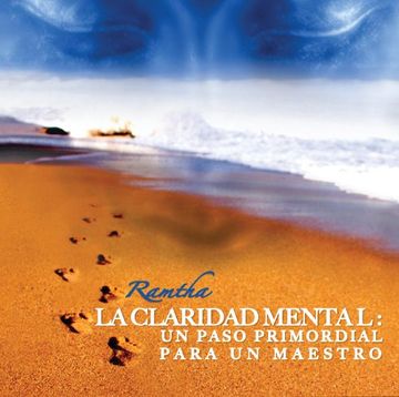 portada RAMTHA - La Claridad Mental: Un Paso Primordial Para Un Maestro (Spanish Edition)