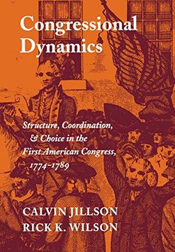 portada Congressional Dynamics: Structure, Coordination, and Choice in the First American Congress, 1774-1789 (en Inglés)
