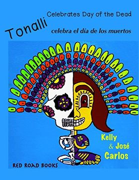 portada Tonalli Celebrates day of the Dead: Tonalli Celebra el dia de los Muertos