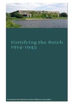 portada Fortifying the Reich 1914-1945 (en Inglés)