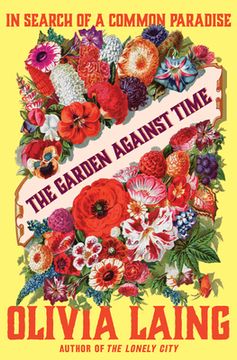 portada The Garden Against Time: In Search of a Common Paradise (en Inglés)