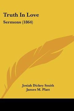 portada truth in love: sermons (1864) (in English)